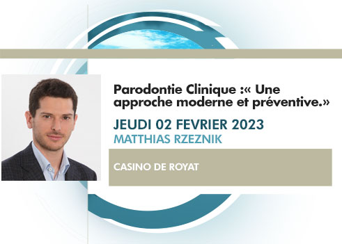 Parodontie clinique, une approche moderne et préventive, jeudi 2 février 2023